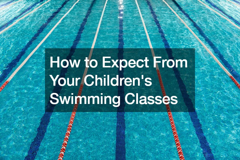 How to Expect From Your Childrens Swimming Classes