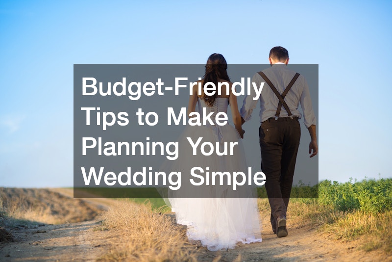 Budget-Friendly Tips to Make Planning Your Wedding Simple