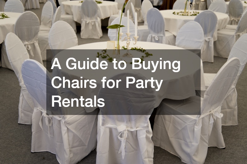 A Guide to Buying Chairs for Party Rentals