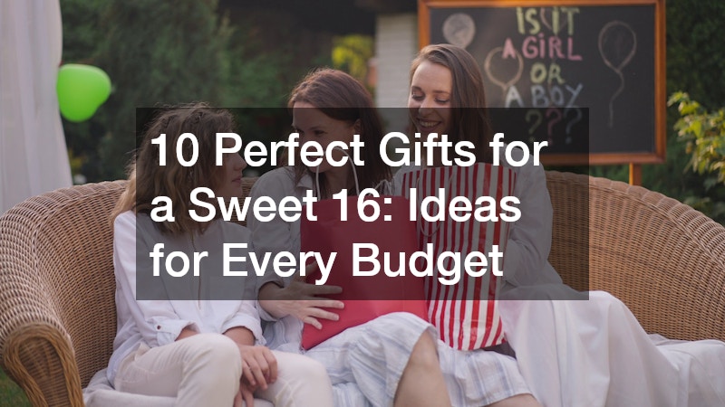 10 Perfect Gifts for a Sweet 16: Ideas for Every Budget